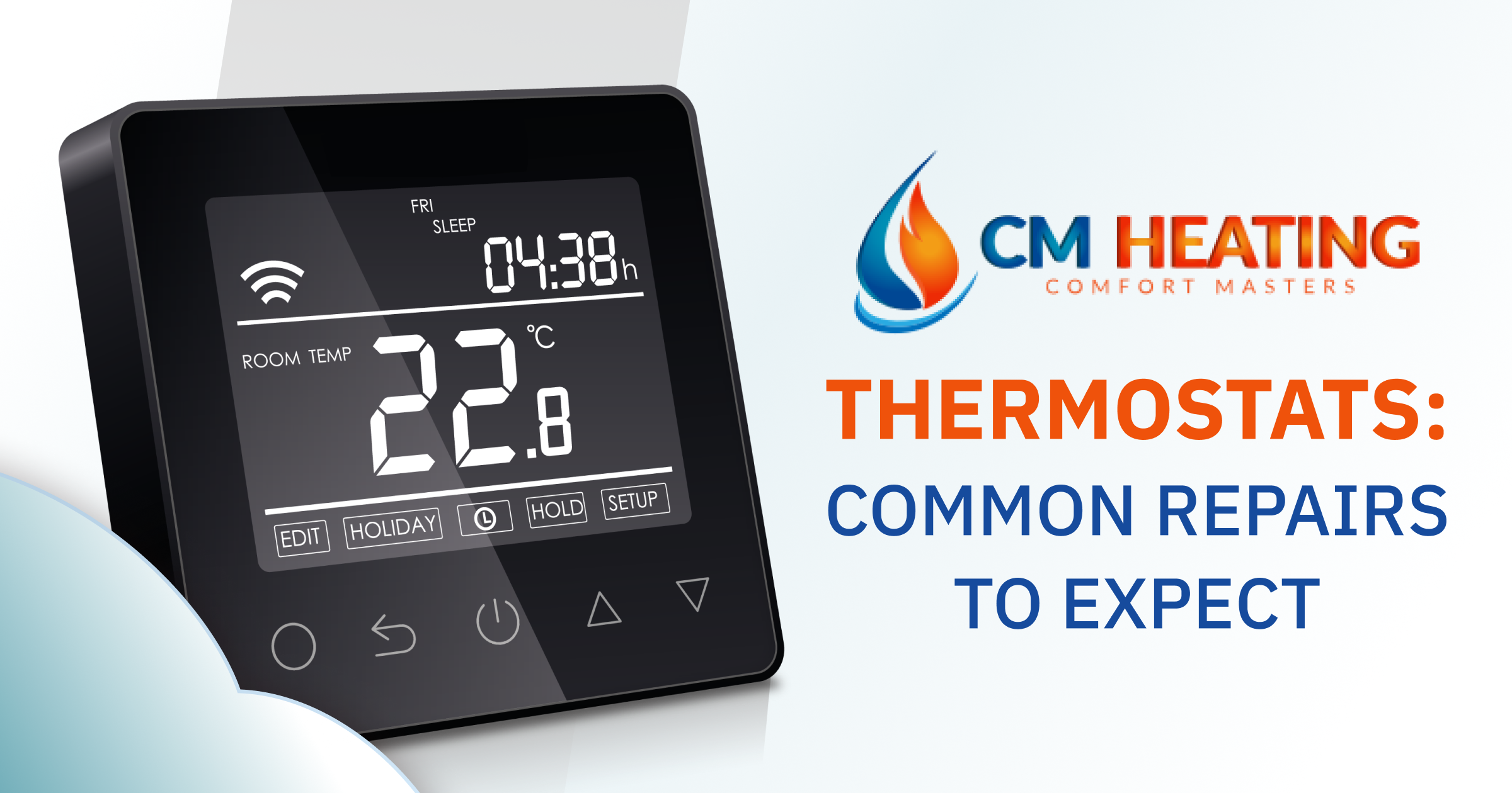 CM Heating - Thermostats_ Common Repairs to Expect