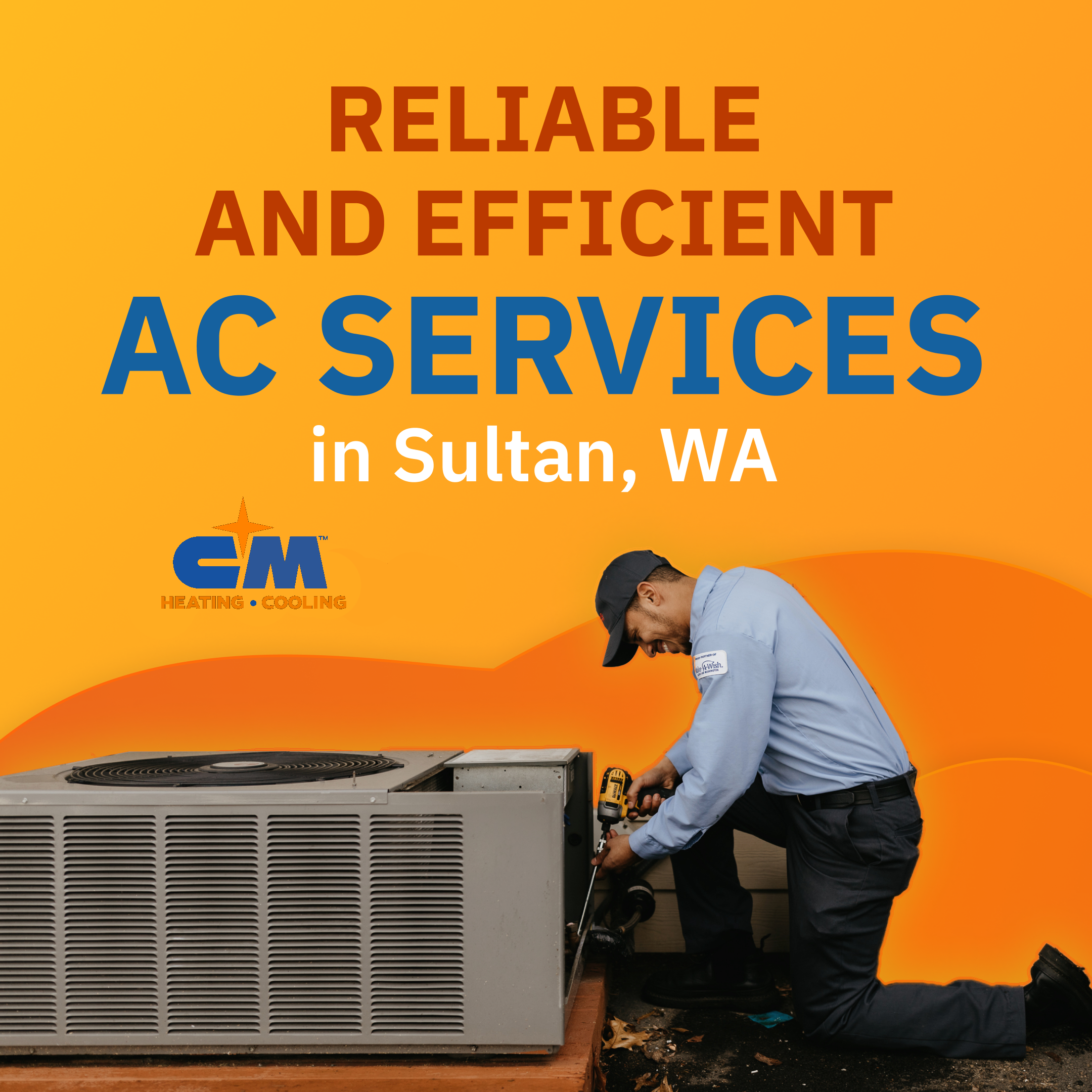 CM Heating - Reliable and Efficient AC Services in Sultan, WA