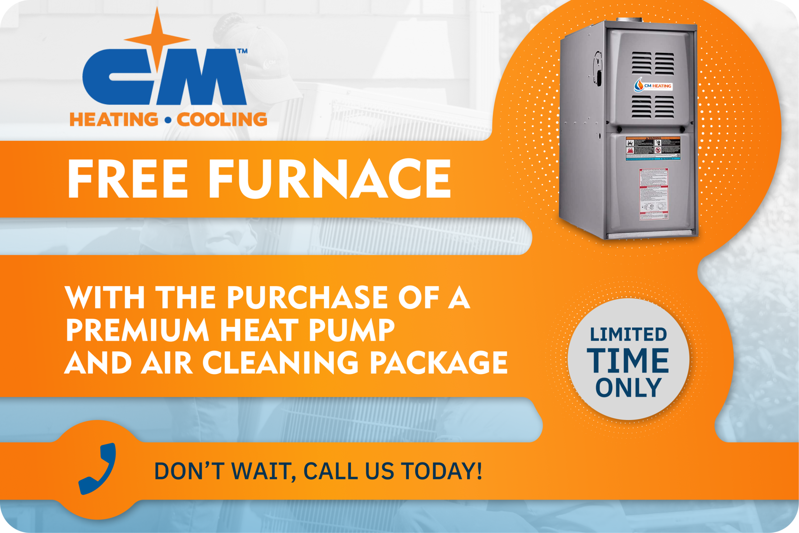 Free Furnace with the purchase of a heat pump and air cleaning package | CM Heating